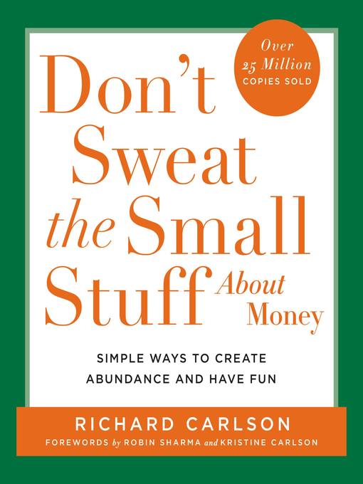 Title details for Don't Sweat the Small Stuff About Money by Richard Carlson - Available